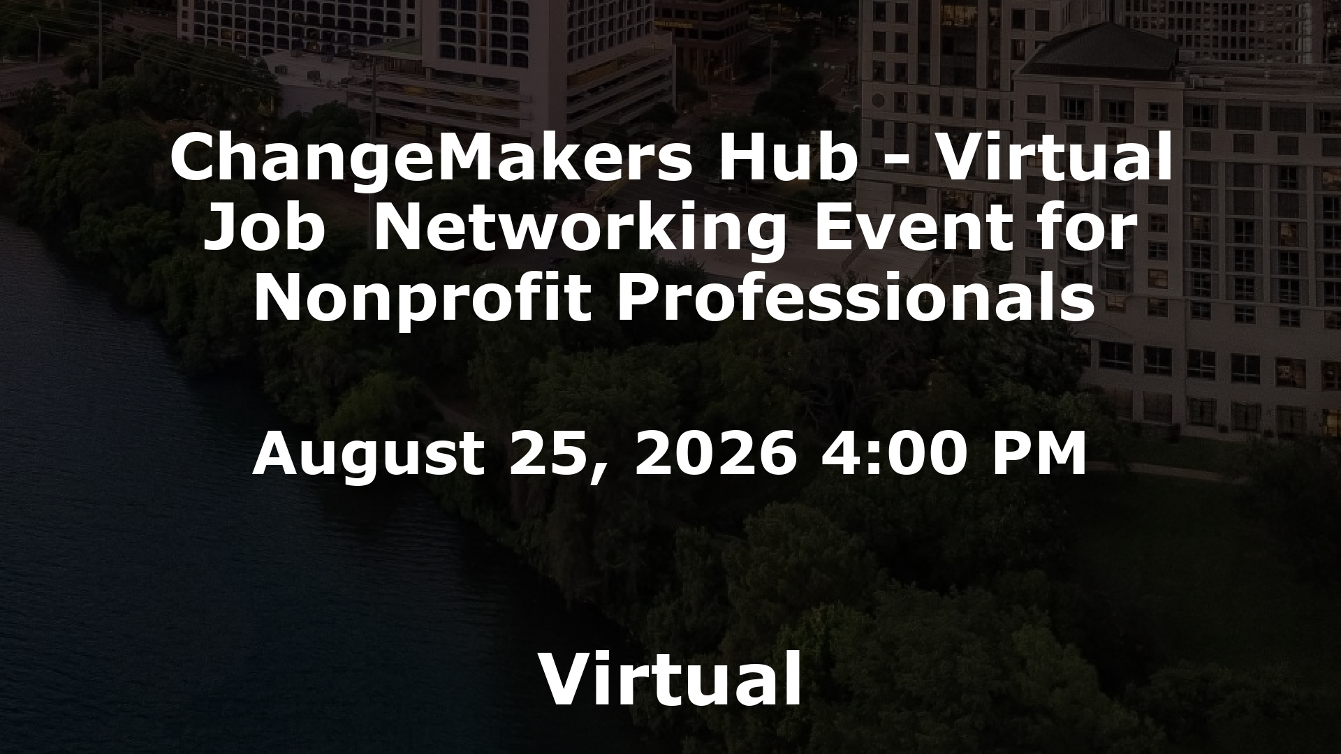 ChangeMakers Hub - Virtual Job  Networking Event for Nonprofit Professionals event image